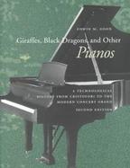 Giraffes, Black Dragons, and Other Pianos A Technological History from Cristofori to the Modern Concert Grand cover