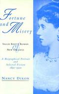 Fortune and Misery: Sallie Rhett Roman of New Orleans, a Biographical Portrait and Selected Fiction, 1891-1920 cover