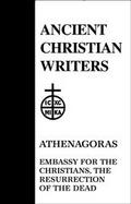 Athenagoras, Embassy for the Christians, the Resurrection of the Dead cover