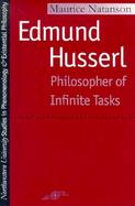 Edmund Husserl Philosopher of Infintie Tasks cover