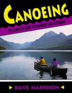 Canoeing The Complete Guide to Equipment and Technique cover