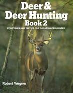Deer and Deer Hunting Book 2 Strategies and Tactics for the Advanced Hunter cover