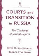 Courts and Transition in Russia The Challenge of Judicial Reform cover