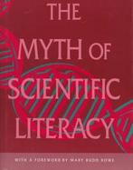 The Myth of Scientific Literacy cover