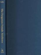 The Forgotten Female Aesthetes Literary Culture in Late-Victorian England cover