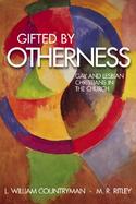 Gifted by Otherness Gay and Lesbian Christians in the Church cover