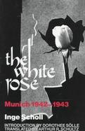 The White Rose Munich 1942-1943 cover