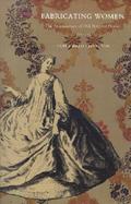 Fabricating Women The Seamstresses of Old Regime France, 1675-1791 cover