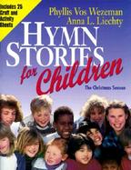 Hymn Stories for Children: The Christmas Season cover