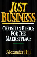 Just Business Christian Ethics for the Marketplace cover