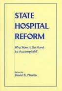 State Hospital Reform: Why Was It So Hard to Accomplish? cover