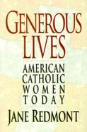 Generous Lives American Catholic Women Today cover