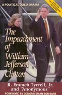 The Impeachment of William Jefferson Clinton A Political Docu-Drama cover