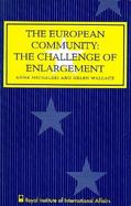 The European Community The Challenge of Enlargement cover