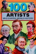 100 Artists Who Shaped World History cover