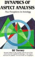 Dynamics of Aspect Analysis: New Perceptions in Astrology cover