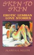 Skin to Skin Erotic Lesbian Love Stories cover