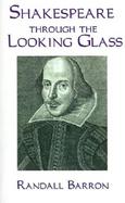 Shakespeare Through the Looking Glass cover