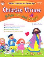 Bible Lessons to Grow by: Christian Virtues Made Fun and Easy! Grades 3-4 cover