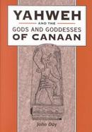 Yahweh and the Gods and Goddesses of Canaan cover