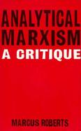 Analytical Marxism A Critique cover
