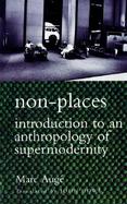 Non-Places: Introduction to an Anthropology of Supermodernity cover