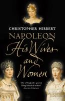 Napoleon: His Wives and Women cover