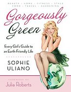 Gorgeously Green Every Girl's Guide to an Eco-friendly Life cover