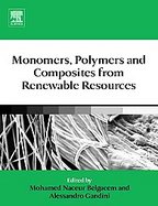 Monomers, Polymers And Composites From Renewable Resources cover