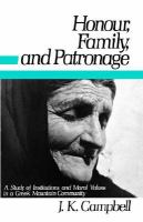 Honour, Family and Patronage A Study of Institutions and Moral Values in a Greek Mountain Community cover