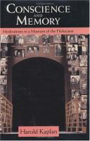 Conscience and Memory Meditations in a Museum of the Holocaust cover