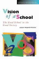 Vision of a School: The Good School in the Good Society cover