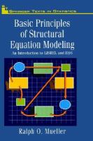 Basic Principles of Structural Equation Modelling An Introduction to Lisrel and Eqs cover