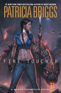 Fire Touched : A Mercy Thompson Novel cover