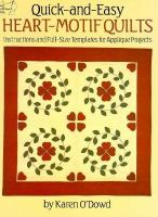 Quick-And-Easy Heart-Motif Quilts: Instructions and Full-Size Templates for Applique Projects cover