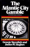 The Atlantic City Gamble: A Twentieth Century Fund Report cover