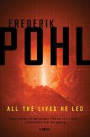 All the Lives He Led : A Novel cover