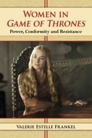 Women in Game of Thrones : Power, Conformity and Resistance cover