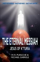 The Eternal Messiah : Jesus of K'Turia cover