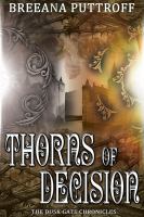 Thorns of Decision : Dusk Gate Chronicles, Book Three cover