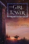 The Girl in the Tower : A Novel cover