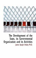 The Development of the State, Its Governmental Organization and Its Activities cover