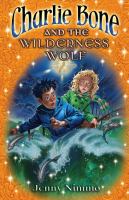 Charlie Bone and the Wilderness Wolf (Children of the Red King) cover