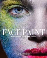 Face Paint : The Story of Make-Up cover