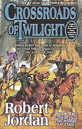 Crossroads of Twilight Book Ten of the Wheel of Time cover