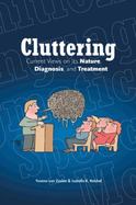 Cluttering : Current Views on Its Nature, Diagnosis, and Treatment cover