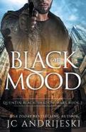 Black of Mood (Quentin Black: Shadow Wars #2) : Quentin Black World cover