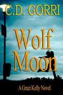 Wolf Moon : A Grazi Kelly Novel cover