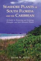 Seashore Plants of South Florida and the Caribbean: A Guide to Identification and Propagation of Xeriscape Plants cover