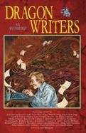 Dragon Writers : An Anthology cover